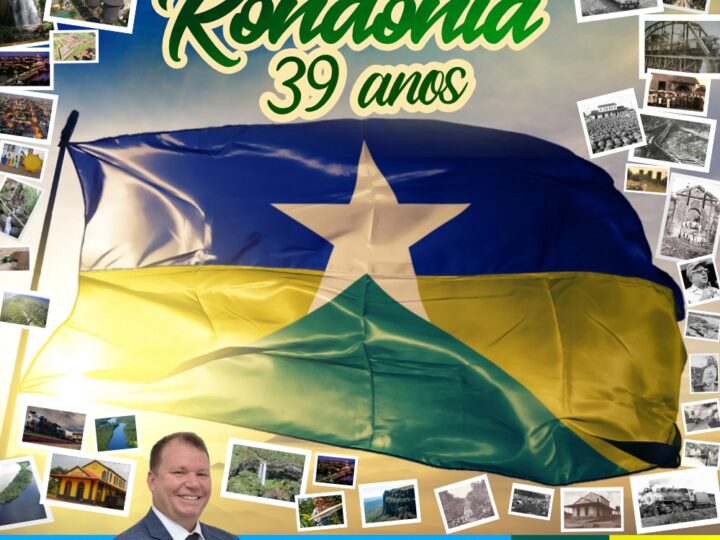 Deputado Dr. Neidson parabeniza Rondônia por seu aniversário