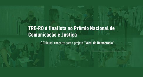 TRE-RO é finalista no Prêmio Nacional de Comunicação e Justiça